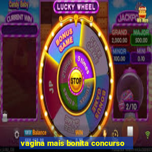 vagina mais bonita concurso